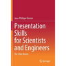 Presentation Skills for Scientists and Engineers: The Slide Master