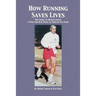 How Running Saves Lives: The Story of Dickie Longo