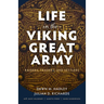 Life in the Viking Great Army: Raiders, Traders, and Settlers