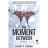 The Moment Between