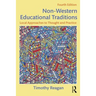 Non-Western Educational Traditions: Local Approaches to Thought and Practice