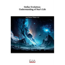 Stellar Evolution: Understanding of Star's life