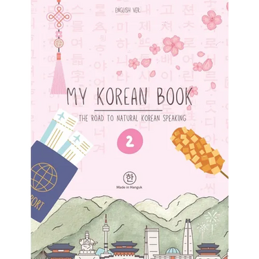 My Korean Book - Level 1: [the road to natural Korean speaking]