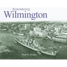 Remembering Wilmington