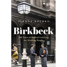 Birkbeck: 200 Years of Radical Learning for Working People