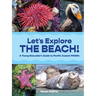 Let's Explore the Beach!: A Young Naturalist's Guide to Pacific Coastal Wildlife
