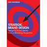 Strategic Brand Design: Designing Brand Identity From a Marketing Perspective