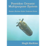 Poseidon Oceanic Multipurpose System: Russia's Nuclear Strike Undersea Drone