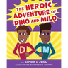 The Heroic Adventure of Dino and Milo