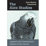 The Alex Studies: Cognitive and Communicative Abilities of Grey Parrots