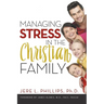 Managing Stress in the Christian Family