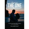 Becoming the One: One With God, One In Marriage: A Guide for Becoming Healthy and Whole for Your Future Spouse