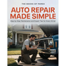 Auto Repair Made Simple: Step-by-Step Maintenance and Expert Tips for Every Driver