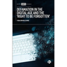 Defamation in the Digital Age and the 'Right to Be Forgotten'