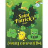 St. Patrick's Day Coloring & Activity Book: A Fun Activity & Cute Guessing Game Problem Solving Puzzle Maze Coloring Book for kids 2-8 years old