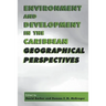 Environment and Development in the Caribbean: Geographical Perspectives