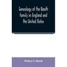 Genealogy of the Booth family in England and the United States