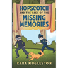 Hopscotch and the Case of the Missing Memories