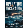 Operation Nicaragua: Book Two of the John Carpenter Trilogy