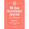 90-Day Devotional Journal for Women: Daily Reflections to Strengthen Your Faith