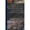 Social Statics Abridged and Revised Together With the Man Versus the State