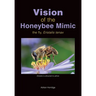 Vision of the Honeybee Mimic