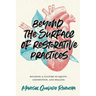 Beyond the Surface of Restorative Practices: Building a Culture of Equity, Connection, and Healing