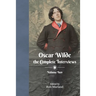 Oscar Wilde - The Complete Interviews - Volume Two