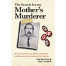 The Search For My Mother's Murderer: A son's hunt for the British aristocrat Lord Lucan.