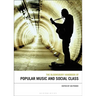The Bloomsbury Handbook of Popular Music and Social Class