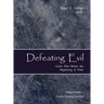 Defeating Evil - God's Plan Before the Beginning of Time: Planet Earth - God's Testing Ground
