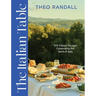 The Italian Table: 100 Classic Recipes Celebrating the Spirit of Italy