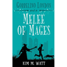 Gobbelino London & a Melee of Mages