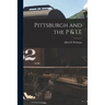 Pittsburgh and the P & LE
