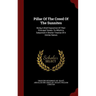 Pillar Of The Creed Of The Sunnites: Being A Brief Exposition Of Their Principal Tenets: To Which Is Subjoined A Shorter Treatise Of A Similar Nature