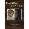 Raising Frankie: One Family's Approach to ADHD