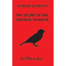 The Secret of the Suicidal Sparrow