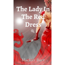 The Lady In The Red Dress