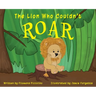 The Lion Who Couldn't Roar