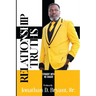 Relationship Truths: Straight With No Chaser