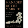 Managed by the Markets: How Finance Reshaped America