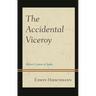 The Accidental Viceroy: Robert Lytton in India