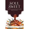 Soul Sweet: A Soulful Collection of Poetry from the Heart