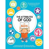 The Attributes of God for Kids: A devotional for parents and kids ages 4-11.