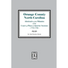 Orange County, North Carolina Abstracts of the Minutes of the Court of Pleas and Quarter Sessions, 1752-1766
