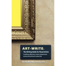 Art-Write: The Writing Guide for Visual Artists