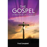 The Gospel: A Matter of Grace