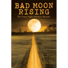 Bad Moon Rising: The Prom Night Murders Memoir