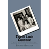 Talent Luck Courage: Hogan's Heroes' Robert Clary & his Sister Nicole Holland Their World War II Survival & Impact on the Second Generation