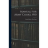 Manual for Army Cooks, 1910